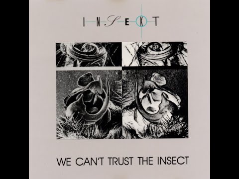 Insekt – We Can&rsquo;t Trust The Insect [1989]