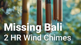 Download Lagu Missing Bali – 2 Hours Bamboo Wind Chimes to Soothe Your Soul MP3