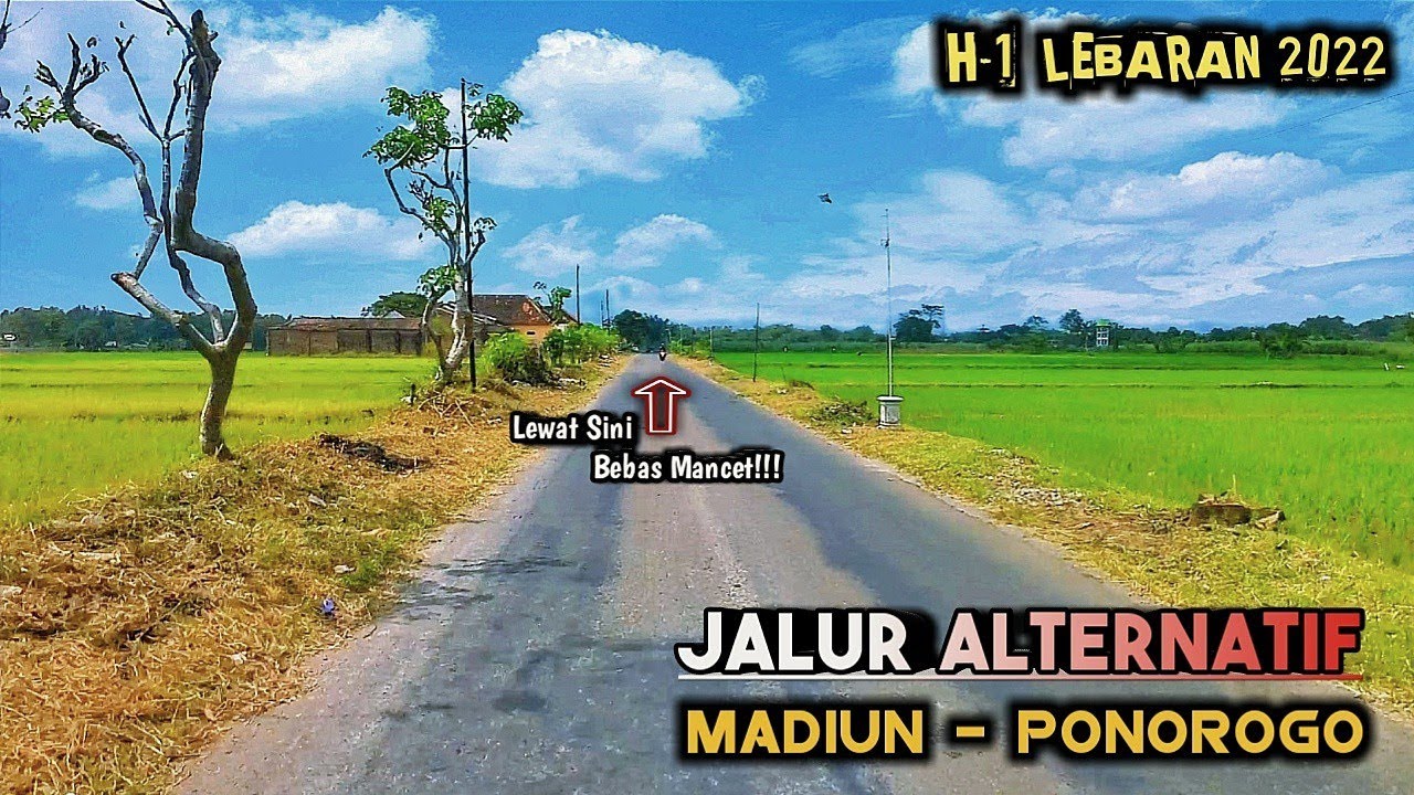 Info Mudik 2022 - JALUR Alternatif MADIUN PONOROGO | Hindari Kemancetan