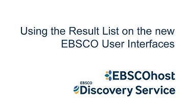 Using the Result List on the New EBSCO User Interfaces - Tutorial