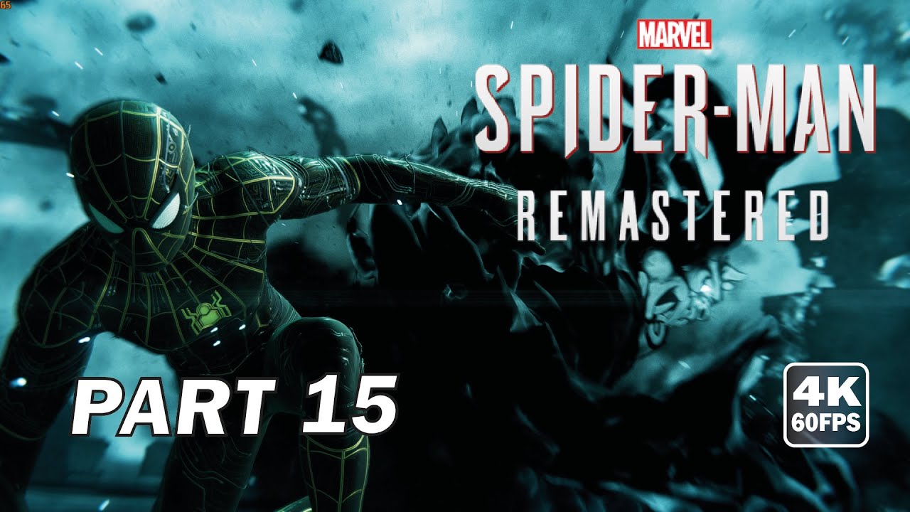 SPIDER-MAN REMASTERED PC Walkthrough Gameplay - Part 15 (FULL GAME) [4K 60FPS ULTRA] - No Commentary