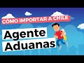 Cómo IMPORTAR a Chile // El AGENTE DE ADUANAS // Qué es, cuánto cuesta y más