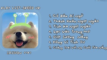 [Playlist Speed Up] Tình Ka Ngọt Ngào, Có Đâu Ai Ngờ, Thanh Xuân Ngọt Ngào|Nhạc sped Cute HOT Tiktok