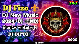 DJ⚧️ Fizo New Music #2024Mix #টিকটকভাইরালগান DJ DIPTO📛 #djdipon #djsibro #djdrishan 👅™#DJFizo #edm