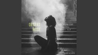 Desert Rose (Radio Edit) - Yan Zapolsky, Cory Fey, & Odarka