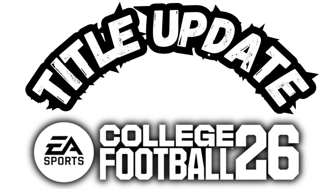 First Title Update: EA Sports College Football 26