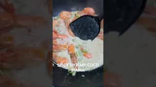 SPICY SHRIMP/COCO MAMA