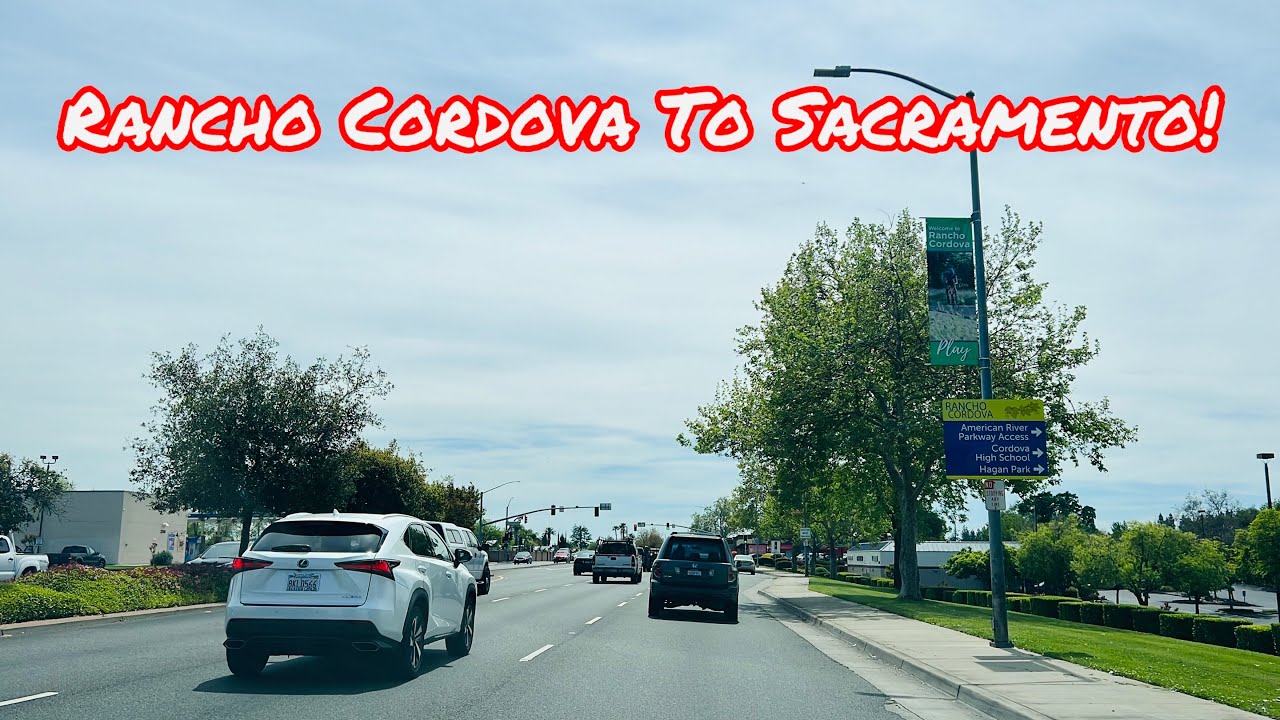 RANCHO CORDOVA TO SACRAMENTO CALIFORNIA DRIVE! YouTube