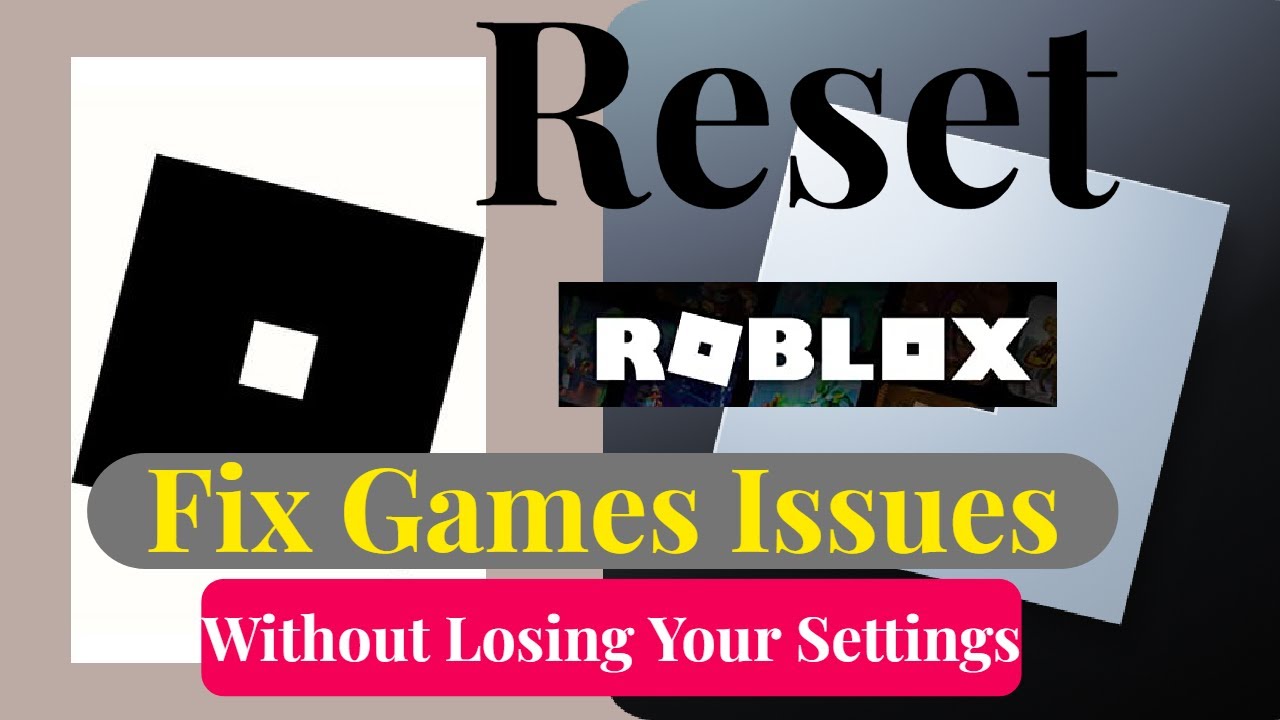 Reset Roblox Without Losing Your Settings [2024 Guide]  