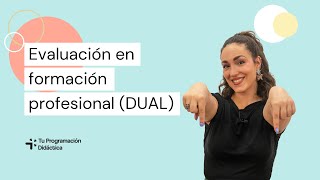 ✅ TODO sobre la evaluación en formación profesional (DUAL)