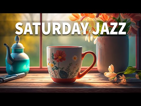 SATURDAY MORNING JAZZ: Ethereal Spring Jazz and Sweet March Bossa Nova Music for Positive Mood 🎼