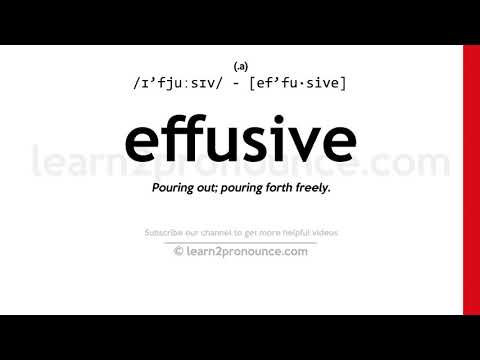 Pronunciation of Effusive | Definition of Effusive