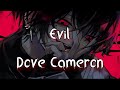 Evil -Dove Cameron (nightcore, male version)