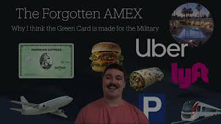 AMEX Green Card: Hated by most, Great for Military