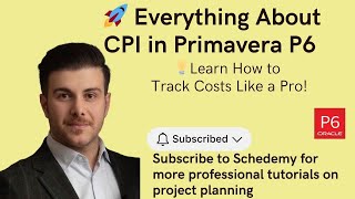 📊 Everything About CPI in Primavera P6 – Stop Cost Overruns!