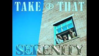 Take That - Serenity (