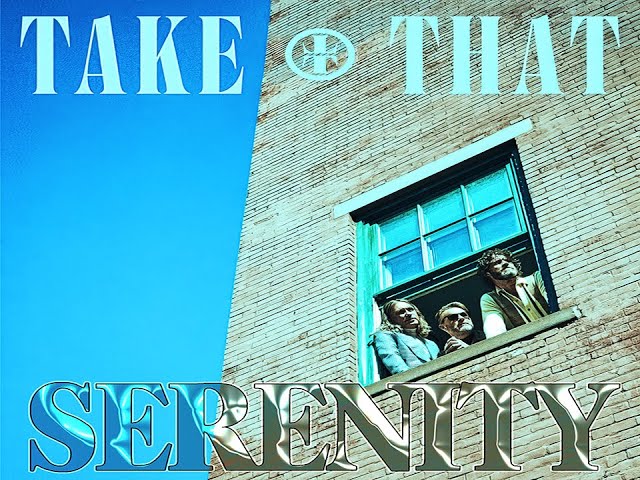 Take That - Serenity (This Life bonus track) class=