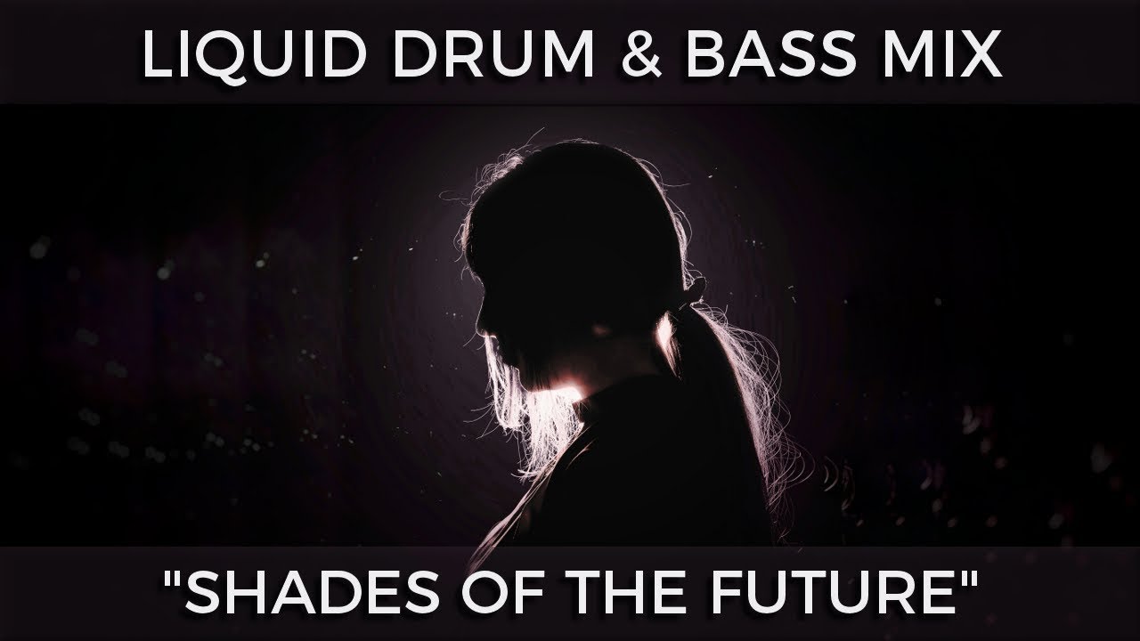 ► Liquid Drum & Bass Mix -
