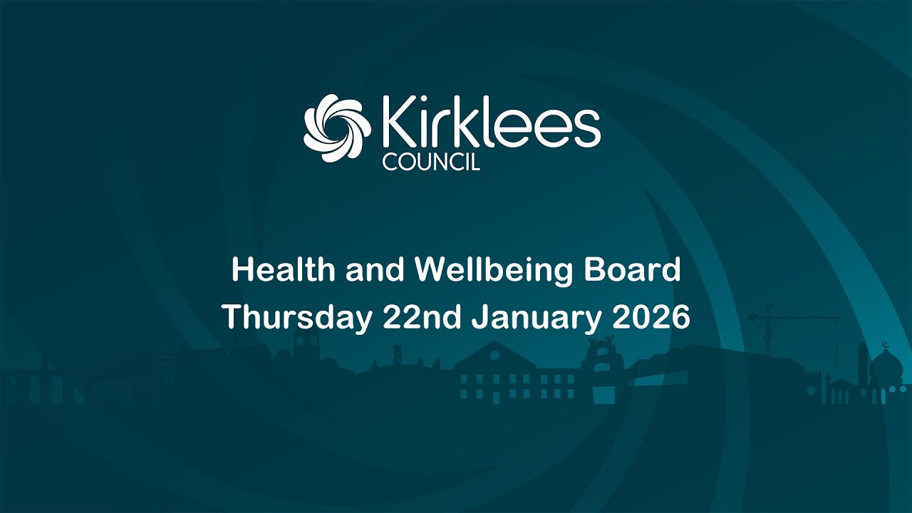 Kirklees Council Health and Wellbeing Board - 22nd January 2026