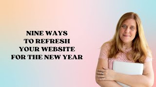 Nine Ways To Refresh Your Website For The New Year