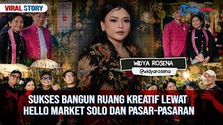 🔴VIRAL STORY: Cerita Widya Rosena Bangun Ruang Kreatif di Solo Lewat Hello Market dan Pasar-pasaran