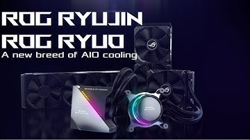 ROG Ryujin, ROG Ryuo - A New Breed of AIO Cooling | Republic of Gamers