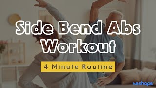 Side Bend Abs Workout 4 minute routine