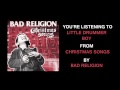 Bad Religion - Little Drummer Boy (Full Album Stream)