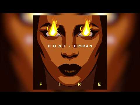 DONI, TIMRAN - Fire