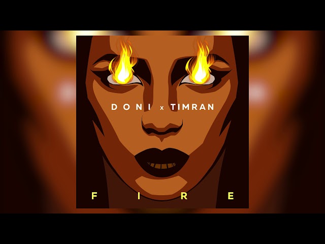 Doni, Timran - Fire