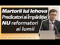 Martorii lui Iehova - predicatori ai Împărăției, NU reformatori ai lumii