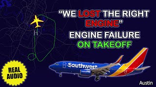 “We lost the engine”. Engine failure on takeoff. Southwest Boeing 737 returns to Austin. Real ATC