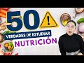 ESTUDIAR NUTRICIÓN: 50 VERDADES SOBRE ESTUDIAR NUTRICIÓN🍏⚠️