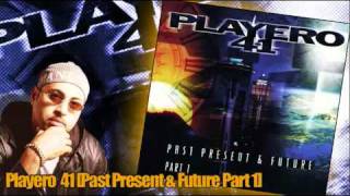 - PLAYERO 41 (Past Present & Future) Part 1 Completo DJ Playero Part 8.
