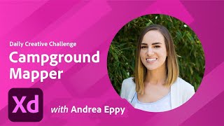 XD Daily Creative Challenge - Campground Mapper | Adobe Creative Cloud