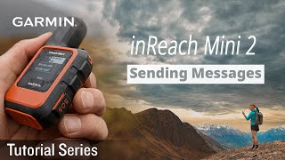 Tutorial - inReach Mini 2: Sending Messages