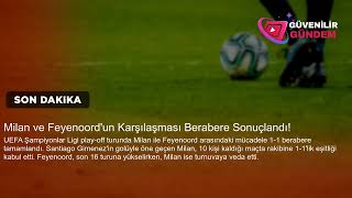 Milan Ve Feyenoordun Karşılaşması Berabere Sonuçlandı