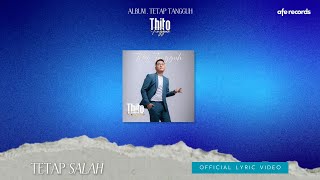 Thito Tangguh - Tetap Salah (Official Lyric Video)