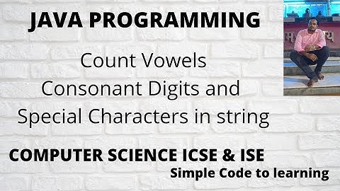 Java Program To Count Vowels, Consonant, Digits And Special Characters In String.