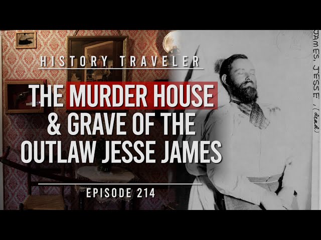 The MURDER HOUSE u0026 Grave of the Outlaw JESSE JAMES!!! | History Traveler Episode 214 class=