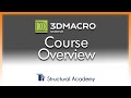 Quick Start 3DMacro - Course Overview by Structual Academy