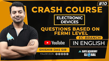 #10 | QUESTIONS BASED ON FERMI LEVEL | EDC | FREE CRASH COURSE by Shishir Das Sir | EC | GATE 21