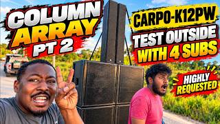 CARPO-K12PW Column Array with subs test OUTSIDE😱💥