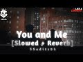 You and me slowed  reverb  new trending song by shubh  sseditz9k731 