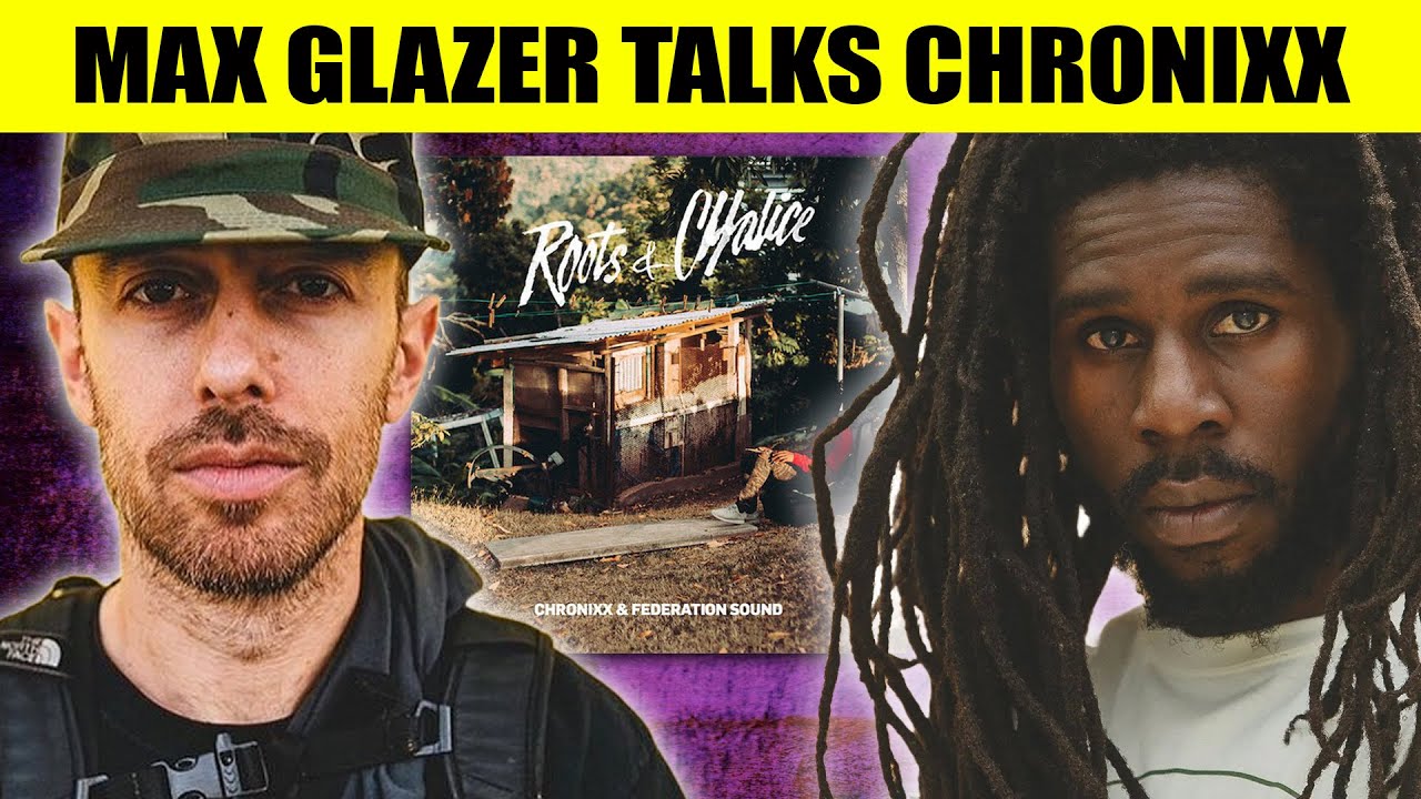 A Deep Dive into Chronixx's 'Roots & Chalice' Mixtape with Max Glazer (Federation Sound)