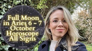 FULL MOON IN ARIES 6 - 7 October All Signs Horoscope: All Systems Go!