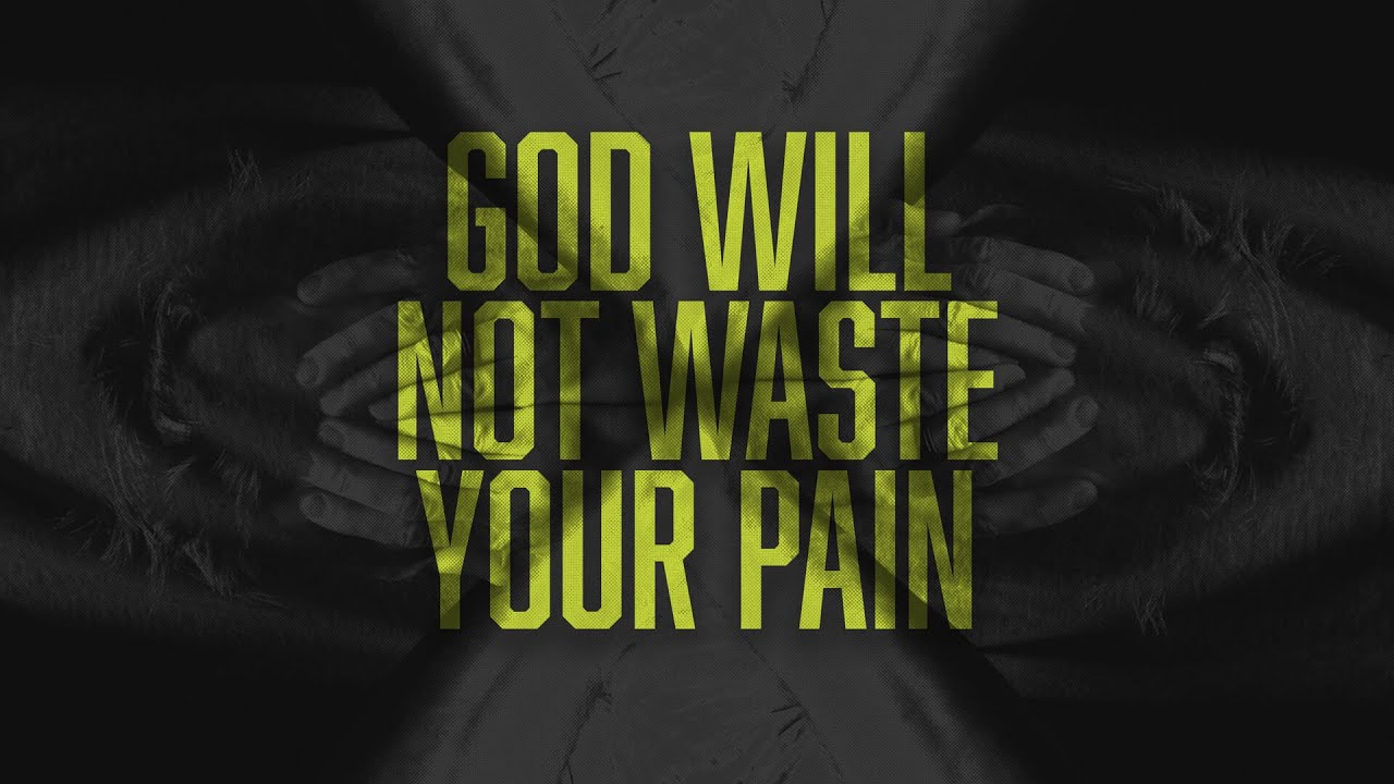 God Will Not Waste Your Pain | Mike Van Meter | Message Only