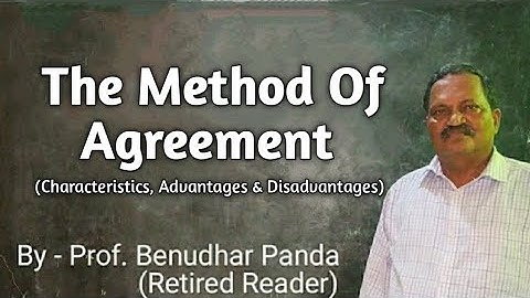 Part - 2: The Method Of Agreement By Prof. Benudhar Panda(Retired Reader)