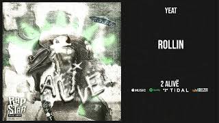 Yeat - Rollin 2 Alive