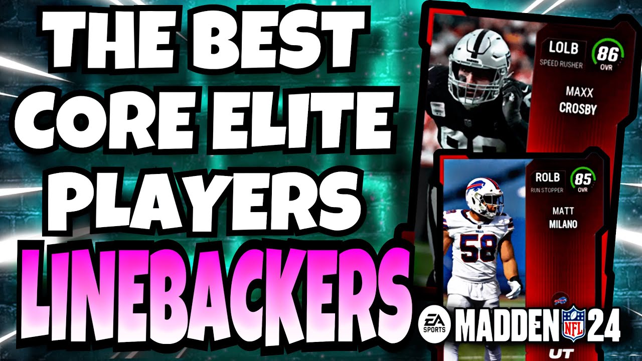 MADDEN 24 BEST PLAYERS CORE ELITES LINEBACKERS, BEST LOLB ROLB MUT24 BUDGET BEASTS NO MONEY SPENT